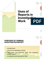 III. Uses of Reports in Investigative Work  