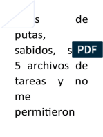 Hijos de Putas, Sabidos, Subí 5 Archivos de Tareas y No Me Permitieron