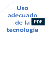 Uso Adecuado de La Tecnología