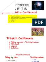 Present Continuous + Present Simple + Stative Verbs