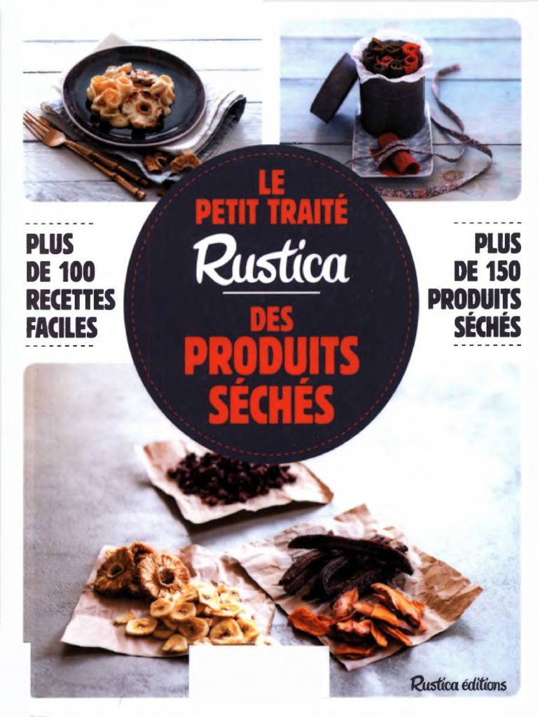 Le Petit Traité Rustica Des Produits Séchés (Les Petits Traités) by  Caroline Guézille Carine Zurbach, PDF, Légumes