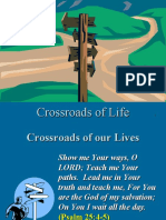 1 Crossroads of Life 2 Crossroads of Our Lives Show Me Your Ways o Lord