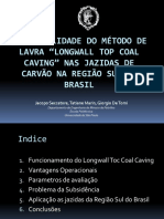 Aplicabilidade Do Método de Lavra "Longwall Top Coal Caving" Nas Jazidas de Carvão Na Região Sul Do Brasil
