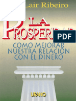 La Prosperidad - Cómo Mejorar Nuestra Relación Con El Dinero (Dr. Lair Ribeiro)