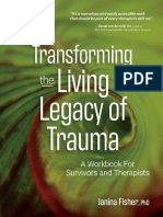 Transforming The Living Legacy of Trauma A Workbook For Survivors and Therapists by Janina Fisher