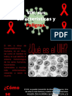 VIH, Sus Características Y: Peligros
