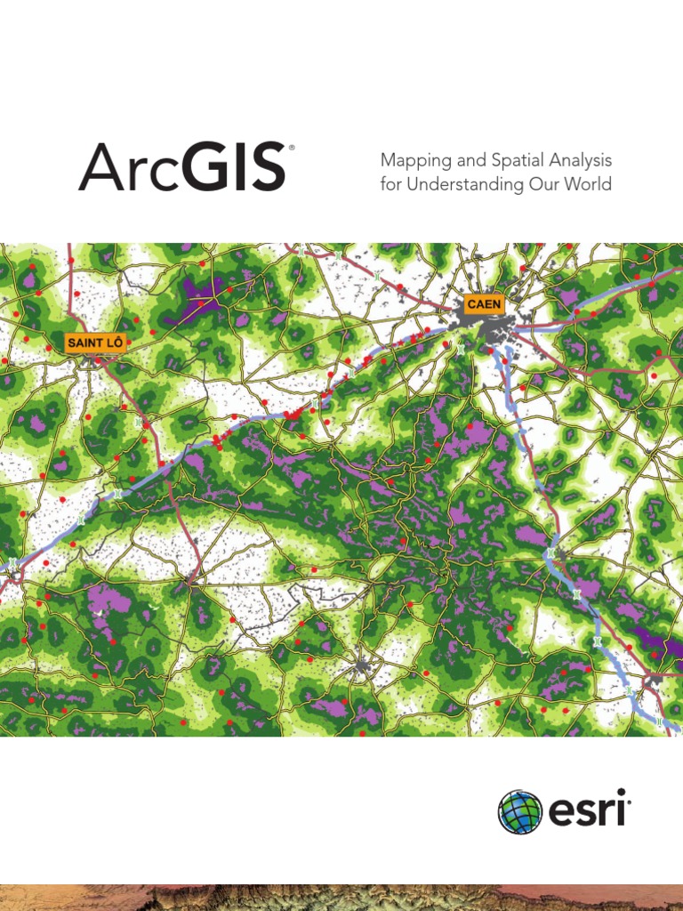 Arcgis: Mapping and Spatial Analysis For Understanding Our World | PDF