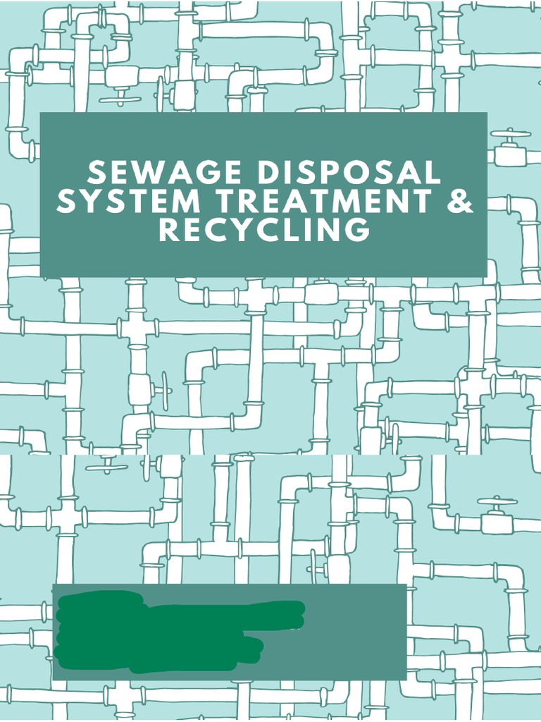 Sewage Disposal System Treatment and Recycling - Group 1 | PDF | Sewage ...