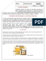 O Que É História: Disciplina: História Professor (A) : Zélia Turma:6º A, B, C, D, E Aluno (A) : Data: - / - /2020