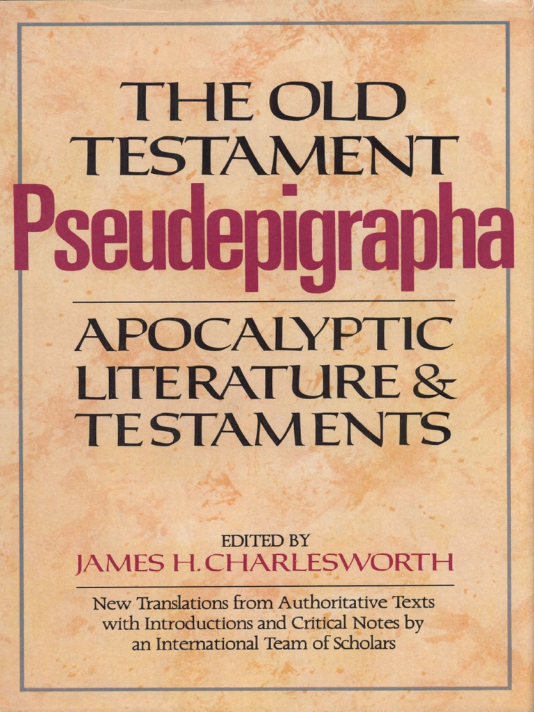 The Old Testament Pseudepigrapha, Vol. 1 Apocalyptic Literature and