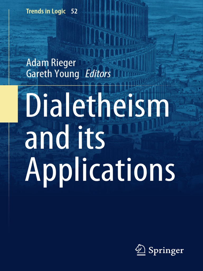 (Trends in Logic Vol. 52) Adam Rieger, Gareth Young - Dialetheism and ...