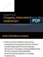 Congress, Internationlism and Isolationism: Post Cold War America