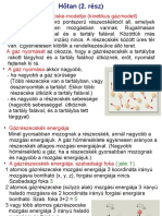 4 KB Gázrészecskék Energiája Minél Gyorsabban Mozognak A Részecskék, Annál Nagyobb A Mozgási Energiájuk. A Gáz Hőmérséklete Egyenesen Arányos A