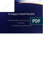 A Magyar Futball Filozófia: Filozófia Nélkül Nincs Törzse A Fának, Csak Ágai És Kellenek A Gyökerek Is!