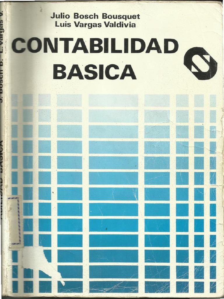 Contabilidad Basica Julio Bosch Bousquet Luis Vargas Valdivia | PDF ...