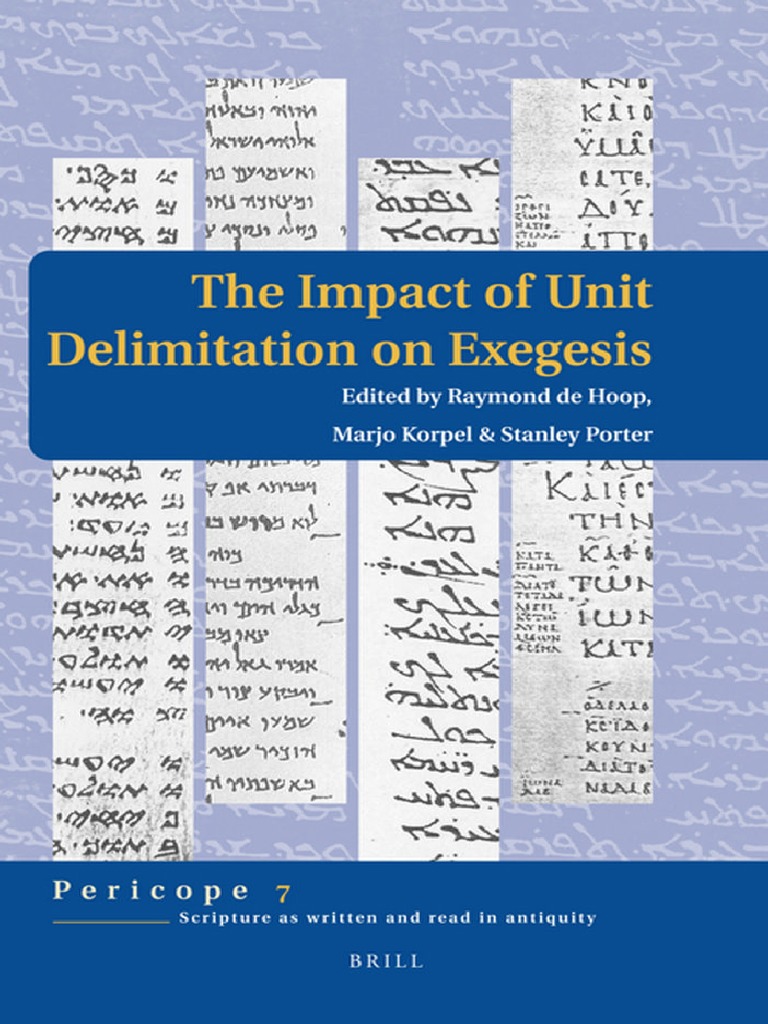 The Impact of Unit Delimitation On Exegesis (Pericope, 7) (Raymond de ...