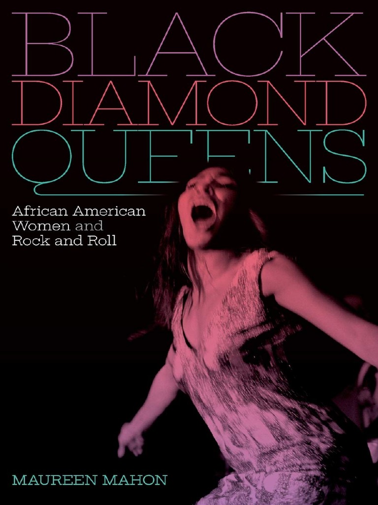 Black Diamond Queens African American Women and Rock and Roll by Maureen  Mahon, PDF, Soul Music