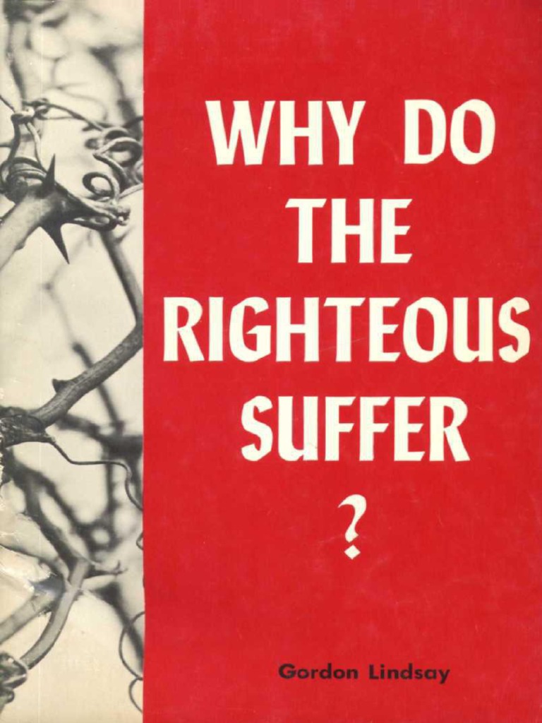 Why Do The Righteous Suffer - Gordon Lindsay | PDF
