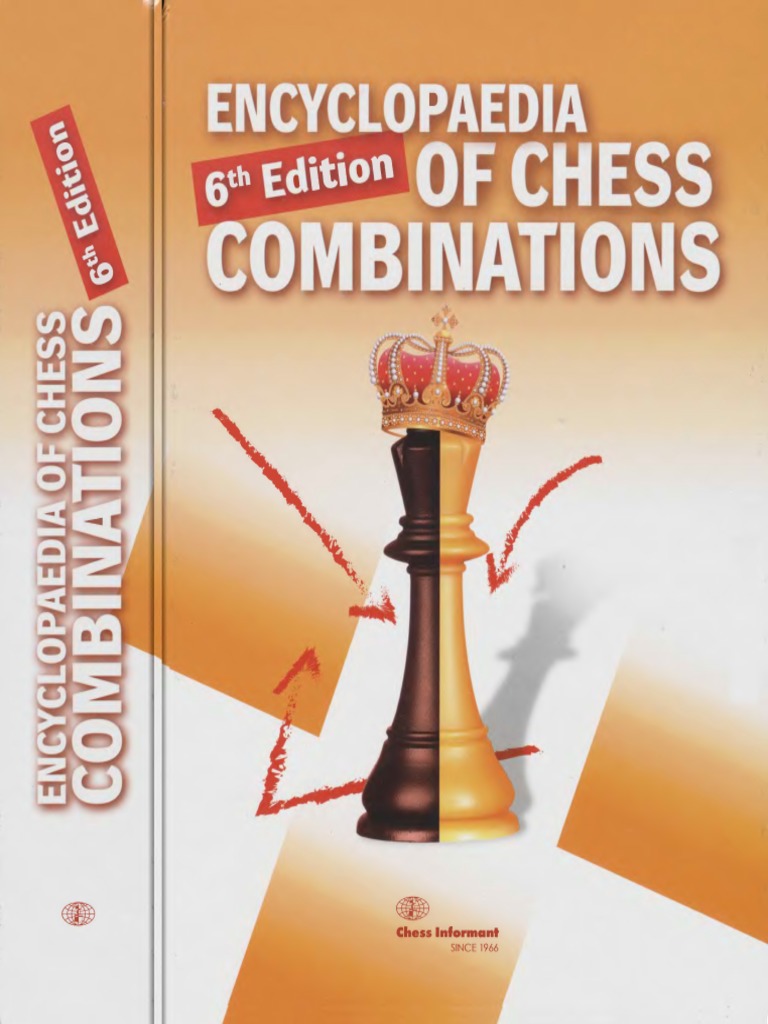 Encyclopedia of Chess Combinations 6th Ed-2021 | PDF