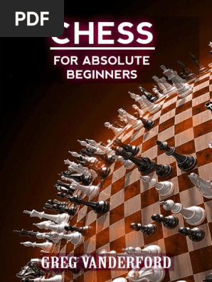 Chess for Absolute Beginners - Learn the Basics of Chess With My Proven System