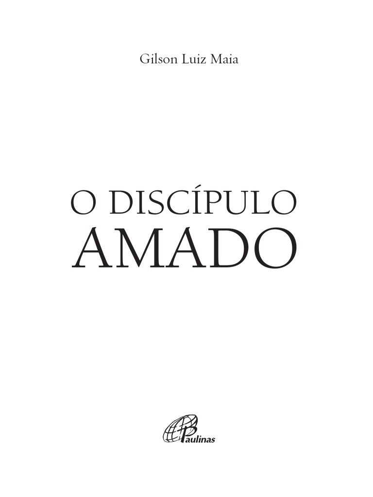 O DISCÍPULO AMADO (João) PDF