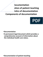 Documentation Documentation of Patient Teaching Characteristics of Documentation Components of Documentation