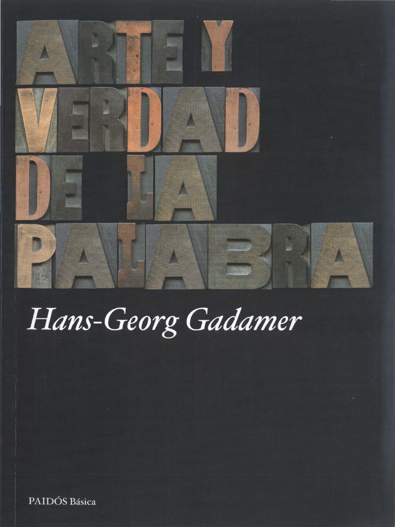 Gadamer - Acerca de La Verdad de La Palabra - Copiar | PDF | Verdad ...