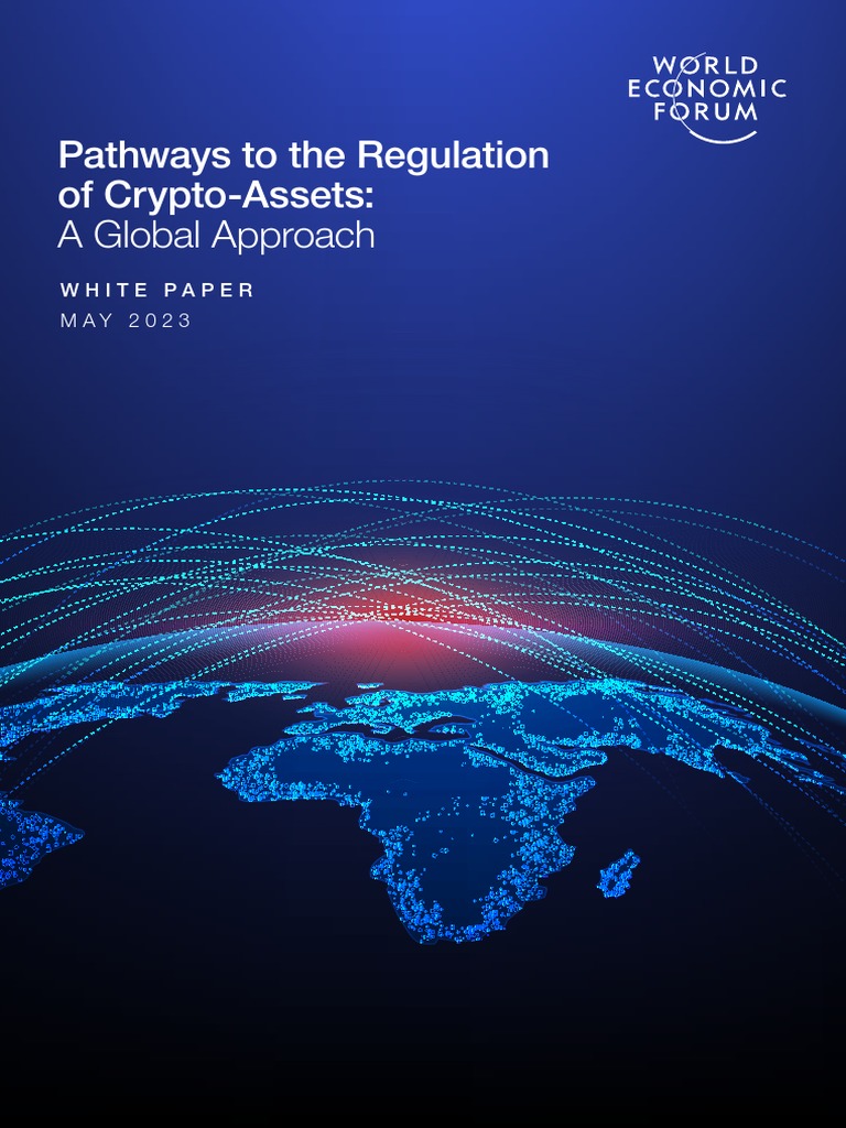 WEF Pathways To The Regulation of Crypto Assets 2023 | PDF