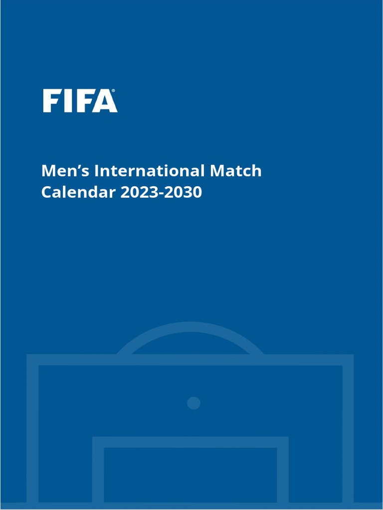 Men's International Match Calendar 2023-2030 - EN | PDF | International  Association Football Competitions | Sports