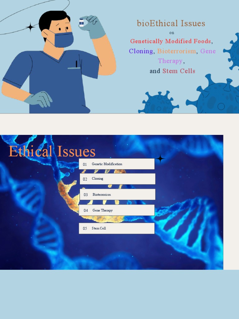 Ethical Issues On Modified Foods, Cloning, Bioterrorism