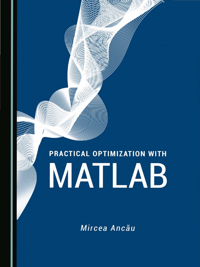 Ancău, Mircea - Practical Optimization With MATLAB (2019, Cambridge ...