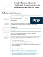 Examen 3 - (APEB1-15%) Actividad 1 - Seleccione La Opción Correcta en El Contenido de La Demanda Sobre Acción Posesoria o Amparo Posesorio Que Tiene Por Objeto Un Bien in