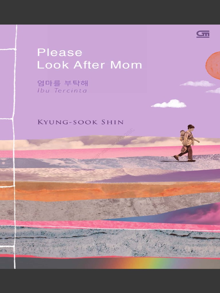 Ibu Tercinta (Please Look After Mom) by Kyung-Sook Shin | PDF