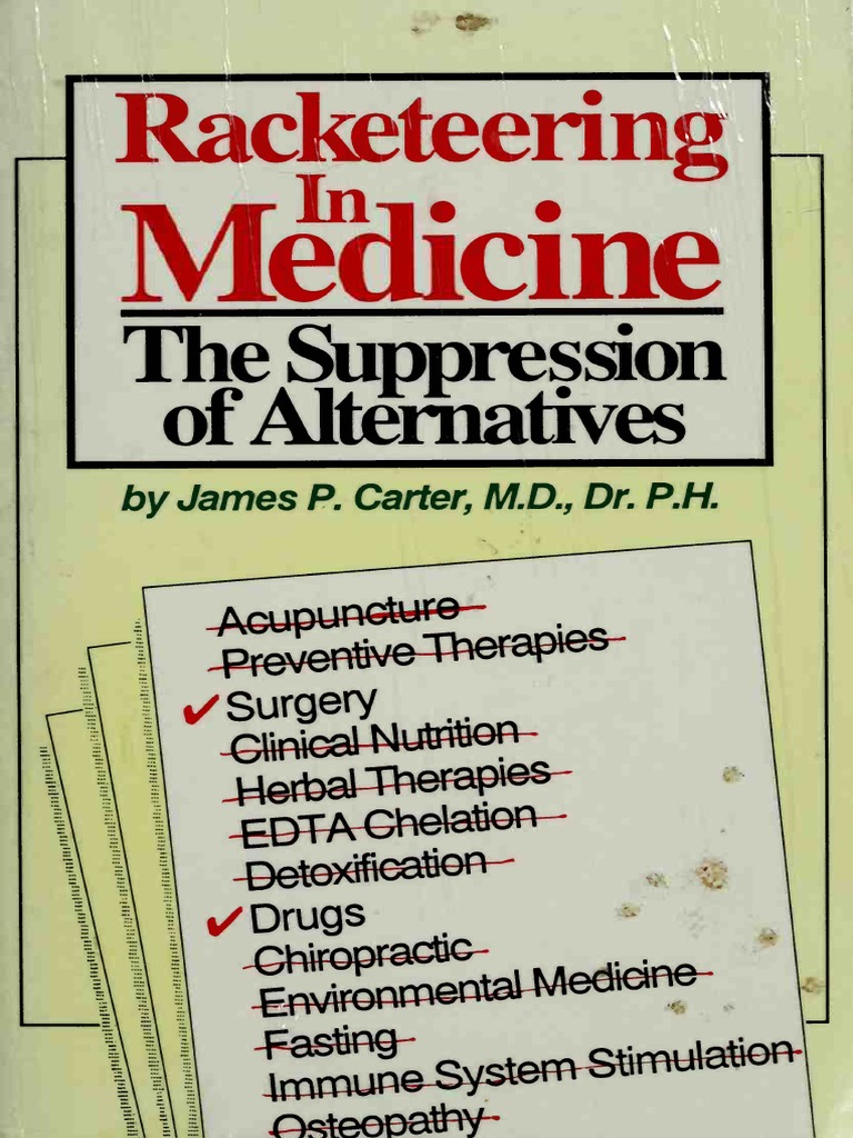 Racketeering in Medicine The Suppression of Alternatives | PDF