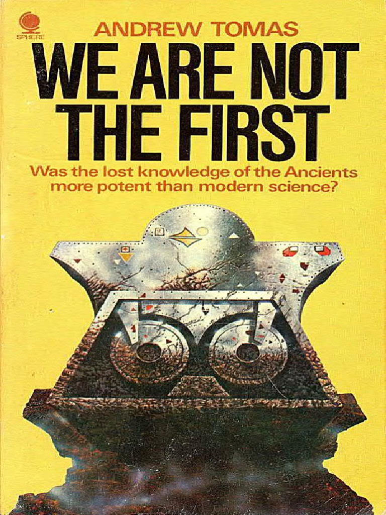 We Are Not The First by Andrew Tomas 1972 - OCR | PDF | Science