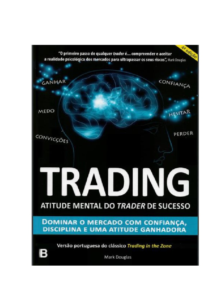 Trading in The Zone - Atitude Mental Do Trader de Sucesso | PDF ...