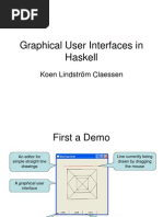 Graphical User Interfaces in Haskell: Koen Lindström Claessen