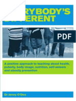 Everybody's Different A Positive Approach To Teaching About Health, Puberty, Body Image, Nutrition, Self-Esteem and Obesity... (O'Dea, Jenny)