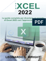 Excel 2022 - La Guida Completa Per Diventare Un Esperto Di Excel 2022 Con L - Approccio All-In-One (Italian Edition)
