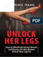 Attract Women Unlock Her Legs How To Effortlessly Attract Women and Become The Man Women Unlock Their Legs For (Dating Advice... (Dominic Mann) (Z-Library)