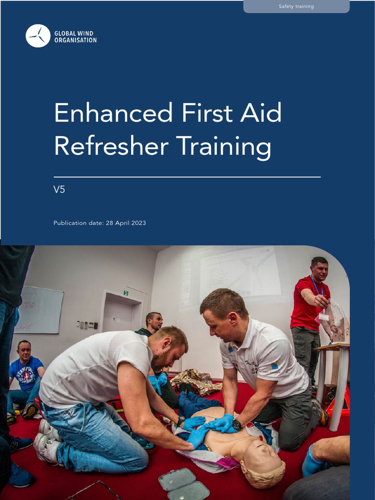 Enhanced First Aid Refresher Training Publication Date 28 April 2023 PDF First Aid Risk