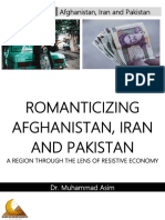 Romanticizing Afghanistan, Iran and Pakistan: A Region Through The Lens of Resistive Economy