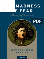 Edward Shorter - Max Fink - The Madness of Fear - A History of Catatonia (2018, Oxford University Press) - Libgen - Li