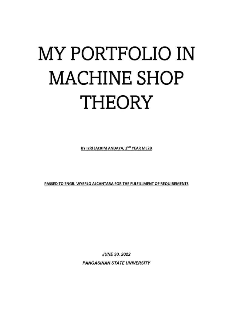 MY PORTFOLIO IN MACHINE SHOP THEORY PDF