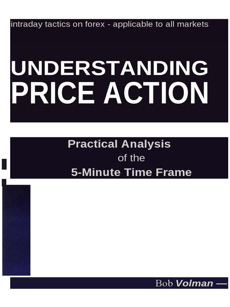 Understanding Price Action Practical Analysis of The 5-Minute Time
