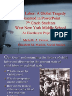 Child Labor: A Global Tragedy Presented in Powerpoint 7 Grade Students West New York Middle School
