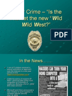 Cyber Crime - "Is The Internet The New "Wild Est?"