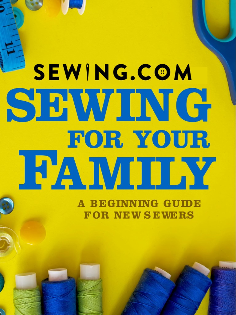 Sewing For Your Family Free Magazine | PDF | Sewing | Seam (Sewing)