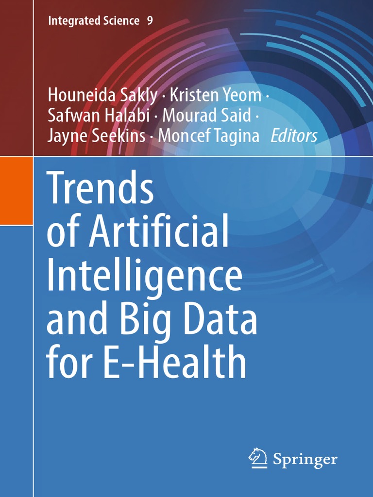 Trends of artificial intelligence and big data for e health by houneida