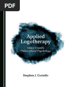 Applied Logotherapy Viktor Frankls Philosophical Psychology (J. Stephen Costello) (Z-Library)